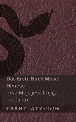 Die Bibel / Biblija - Das Erste Buch Mose (Genese) / Prva Mojsijeva knjiga (Postanak)
