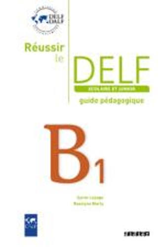 Reussir le DELF Scolaire et Junior