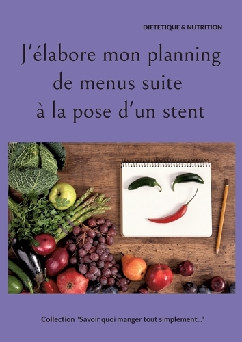 J'élabore mon planning de menus suite à la pose d'un stent