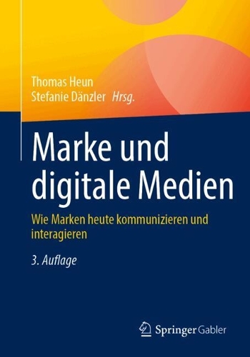 Marke und digitale Medien: Wie Marken heute kommunizieren und interagieren