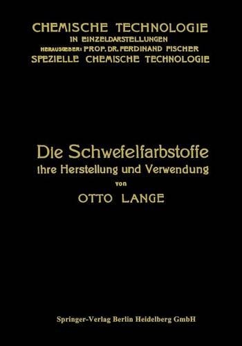 Die Schwefelfarbstoffe ihre Herstellung und Verwendung