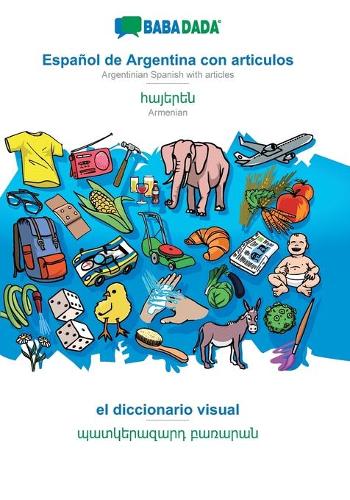 BABADADA, Español de Argentina con articulos - Armenian (in armenian script), el diccionario visual - visual dictionary (in armenian script)