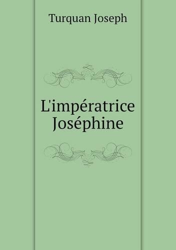 L'impératrice Joséphine