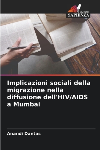 Implicazioni sociali della migrazione nella diffusione dell'HIV/AIDS a Mumbai