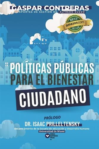 Políticas Públicas para el Bienestar Ciudadano: Gestionar desde la ternura