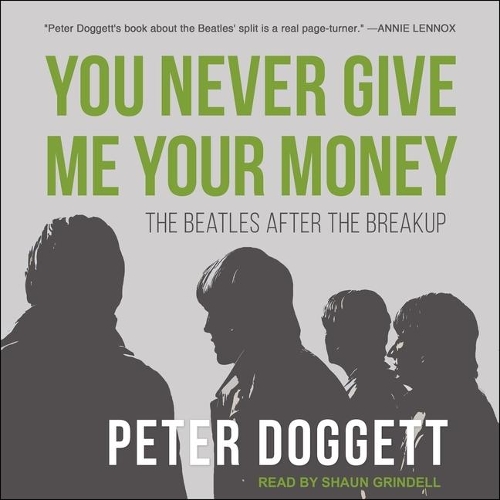 You Never Give Me Your Money Lib/E: The Beatles After the Breakup