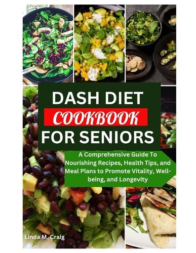 Dash Diet Cookbook for Seniors