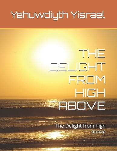 The Delight from High Above: The Delight from high above