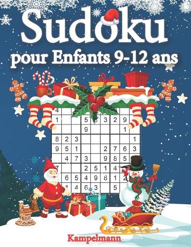 Sudoku pour enfants 9-12 ans: 200 Sudokus pour enfants de 9 à 12 ans - avec solutions (édition de Noël)