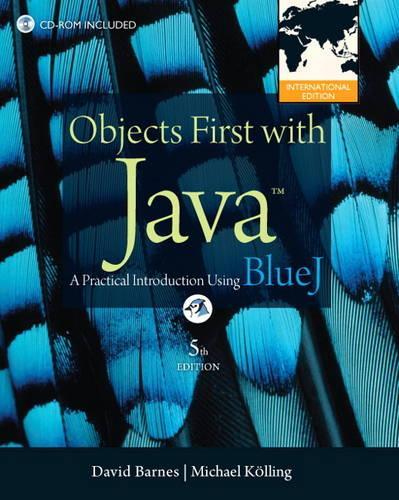 Objects First with Java: A Practical Introduction Using BlueJ: International Edition