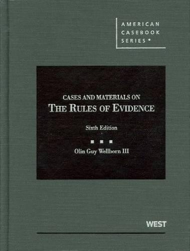 Cases and Materials on the Rules of Evidence