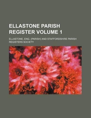 Ellastone Parish Register Volume 1
