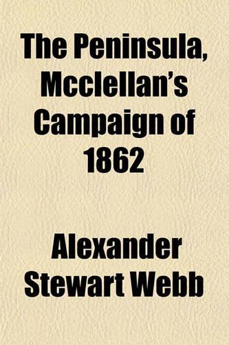 The Peninsula, McClellan's Campaign of 1862: (English)