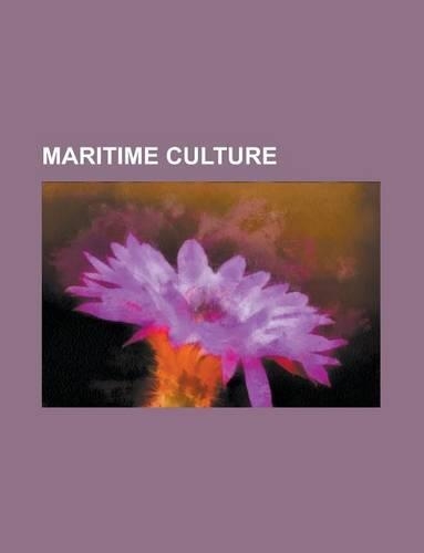 Maritime Culture: Ensign, Seamanship, Maritime Flag, Medieval European Maritime Culture, Burgee, China National Maritime Day(English)