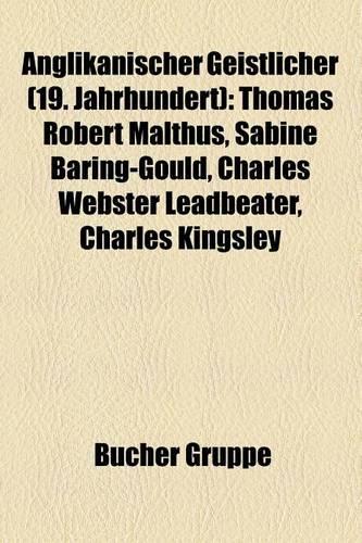 Anglikanischer Geistlicher (19. Jahrhundert): Thomas Robert Malthus, Sabine Baring-Gould, Charles Webster Leadbeater, Francis Wharton(German)