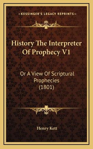History The Interpreter Of Prophecy V1