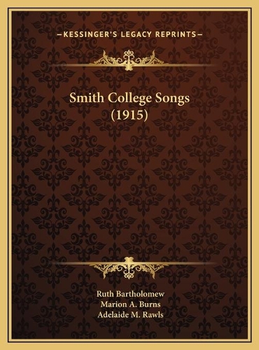 Smith College Songs (1915): (English)