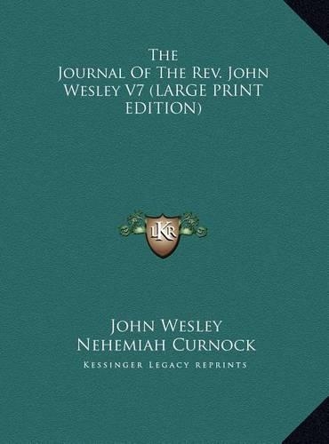 The Journal of the REV. John Wesley V7