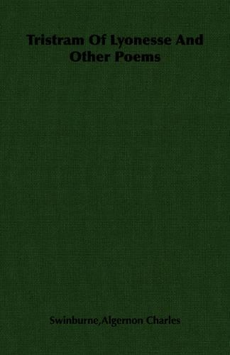 Tristram Of Lyonesse And Other Poems