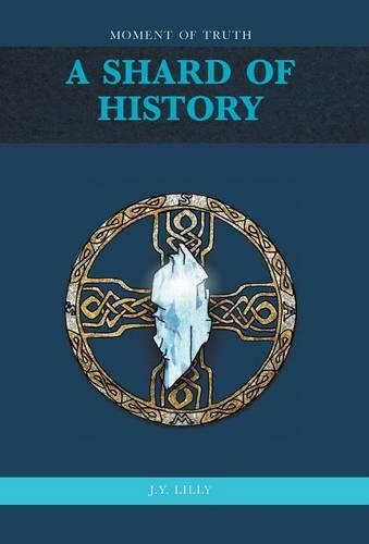 Moment of Truth: (Shard of History)