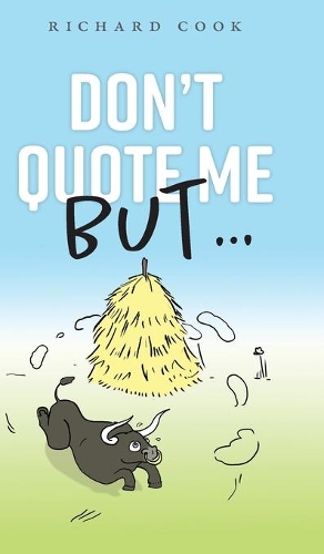 Don't Quote Me But...