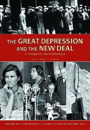 The Great Depression and the New Deal [2 Volumes]: A Thematic Encyclopedia