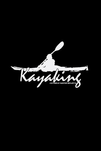 Kayaking: 6x9 KAYAKING - lined - ruled paper - notebook - notes