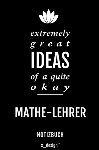 Notizbuch für Mathe-Lehrer: Originelle Geschenk-Idee [120 Seiten kariertes blanko Papier]