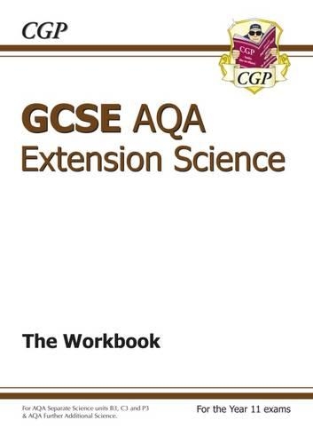 GCSE Further Additional (Extension) Science AQA Workbook (A*-G course)