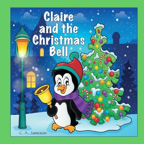 Claire and the Christmas Bell (Personalized Books for Children)