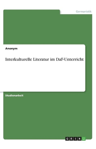 Interkulturelle Literatur im DaF-Unterricht