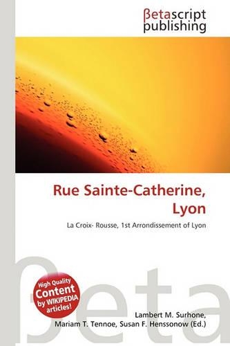 Rue Sainte-Catherine, Lyon: (English)