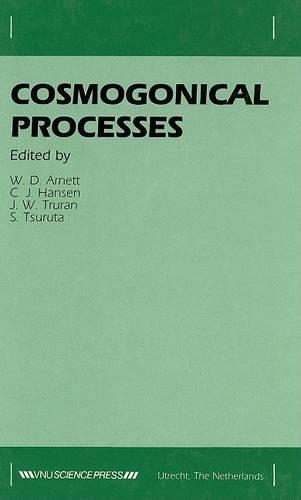 Cosmogonical Processes: Proceedings of the Symposium held in Boulder, Colorado, 25-27 March 1985