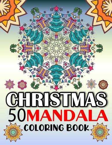 Christmas Mandala Coloring Book: Mandalas Coloring Book For Adult Christmas Stocking Suffer Gift for Mandala Lover Coloring Book with Fun, Easy Coloring Pages