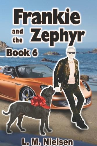 Frankie and the Zephyr: (6 The Frankie Adventures)