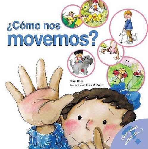 Como Nos Movemos?: How We Move Around (Spanish Edition)(What Do You Know About? Books (Spanish))