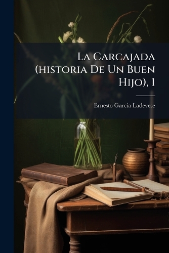 La Carcajada (historia De Un Buen Hijo), 1