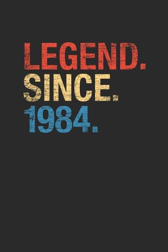 Legend Since 1984: Graph Ruled Notebook / Journal (6 X 9 - 5 X 5 Graph Ruled) - Birthday Gift and Anniversary Gift