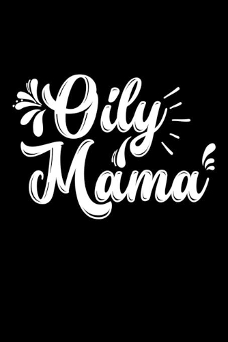 Oily Mama