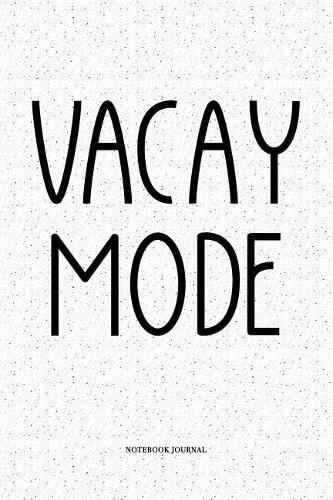 Vacay Mode