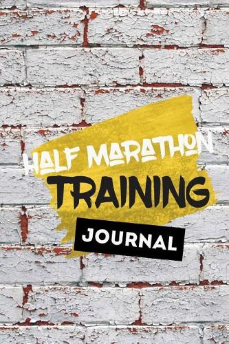 Half Marathon Training Journal