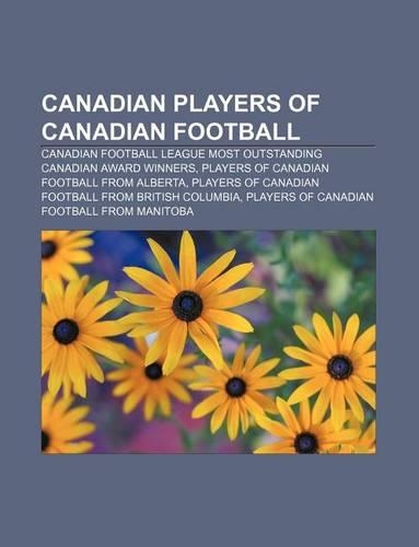 Canadian Players of Canadian Football: Canadian Football League Most Outstanding Canadian Award Winners(English)