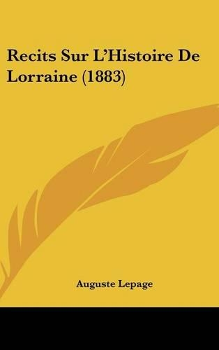 Recits Sur l'Histoire de Lorraine (1883)