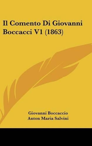 Il Comento Di Giovanni Boccacci V1 (1863): (Italian)