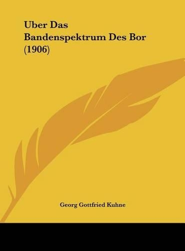 Uber Das Bandenspektrum Des Bor (1906)