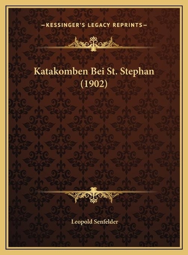 Katakomben Bei St. Stephan (1902)