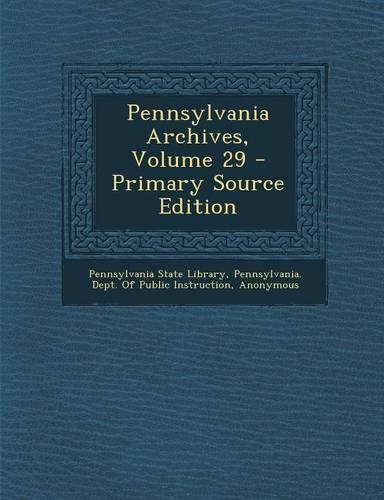 Pennsylvania Archives, Volume 29