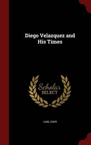 Diego Velazquez and His Times