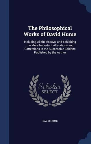 The Philosophical Works of David Hume