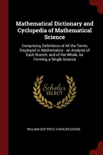 Mathematical Dictionary and Cyclopedia of Mathematical Science
